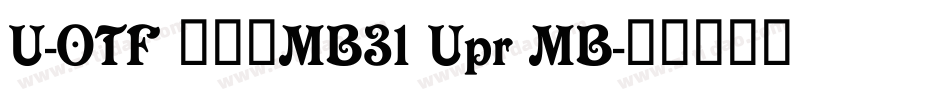 U-OTF 見出ゴMB31 Upr MB字体转换